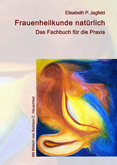 Frauenheilkunde natürlich - Das Fachbuch für die Praxis